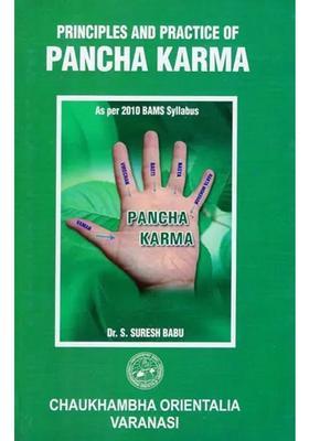 Principles and Practice of Pancha Karma (As per 2010 BAMS Syllabus)