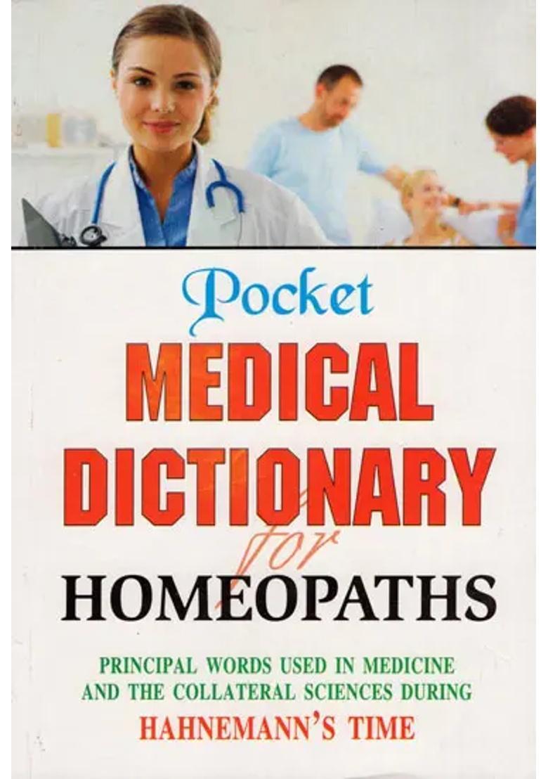 Pocket Medical Dictionary for Homeopaths - Indya