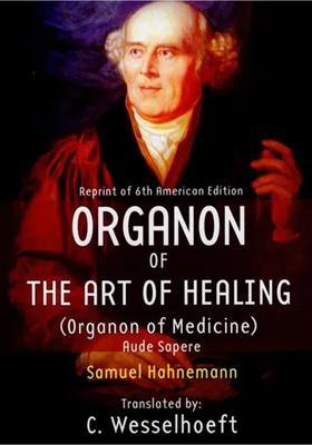 Organon of The Art Healing (Organon Medicine)