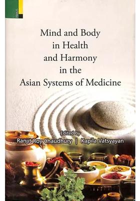 Mind and Body in Health Harmony The Asian Systems of Medicine