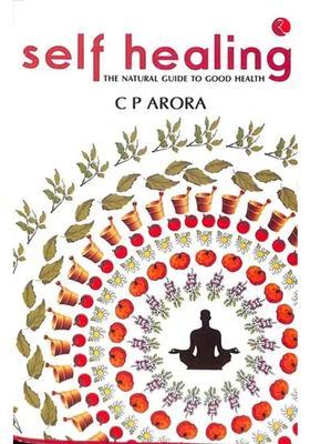 Self Healing (The Natural Guide to Good Health)