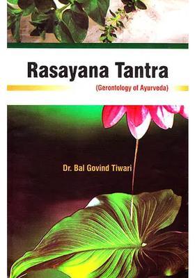 Rasayana Tantra (Gerontology of Ayurveda)