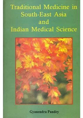 Traditional Medicine in South-East Asia and Indian Medical Science