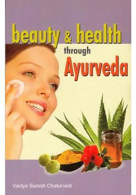 Beauty and Health Through Ayurveda