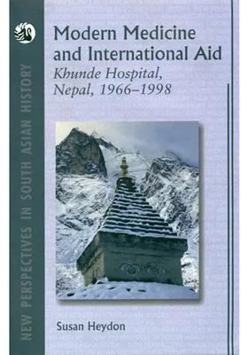 Modern Medicine and International Aid (Khunde Hospital, Nepal 1966-1998)