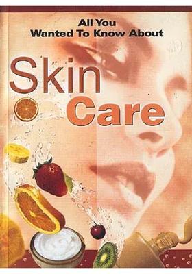 All You Wanted About to Know Skin Care
