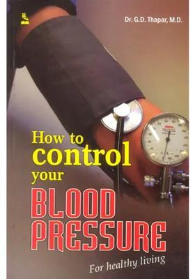 HOW TO CONTROL YOUR BLOOD PRESSURE FOR HEALTHY LIVING