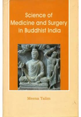 Science of Medicine and Surgery in Buddhist India