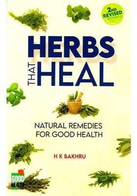 Herbs That Heal Natural Remedies For Good Health