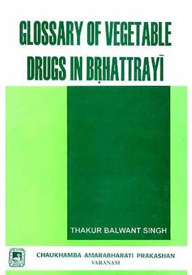 Glossary Of Vegetable Drugs In Brhattrayi