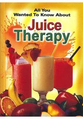 All You Wanted To Know About Juice Therapy