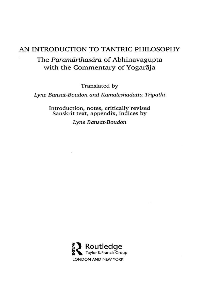 An Introduction to Tantric Philosophy The Paramarthasara of Abhinavagupta with Commentary Yogaraja - Indya