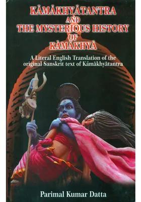 Kamakhya Tantra and The Mysterious History of (English Translation Tantra)