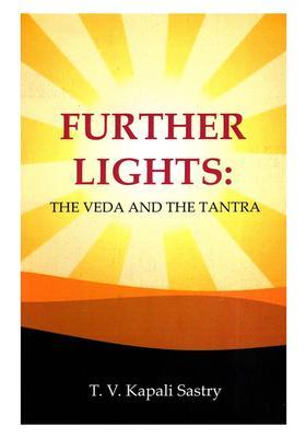 Further Lights (The Veda and the Tantra)