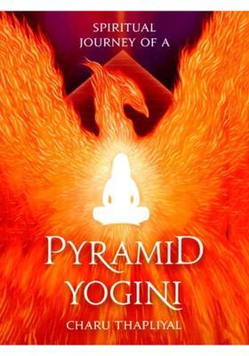 Spiritual Journey of A Pyramid Yogini