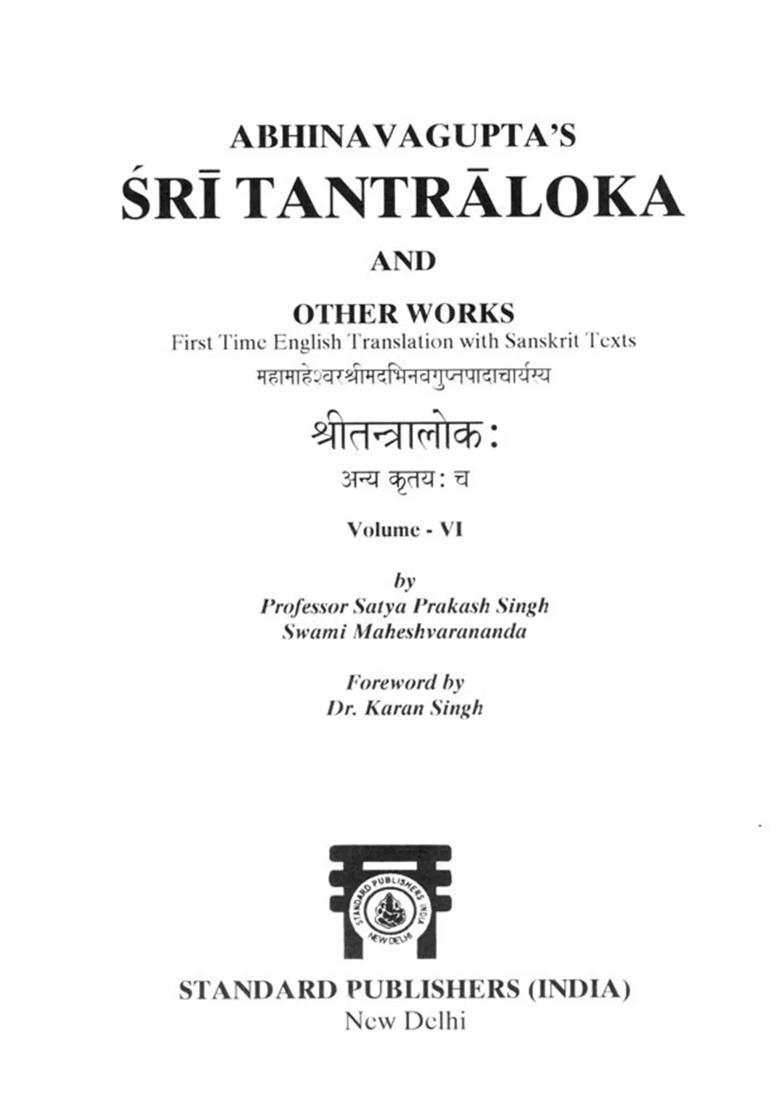 Abhinavaguptas Sri Tantraloka and Other Works First Time English Translation with Sanskrit Texts (Volume- 6, Chapters 16-27) - Indya