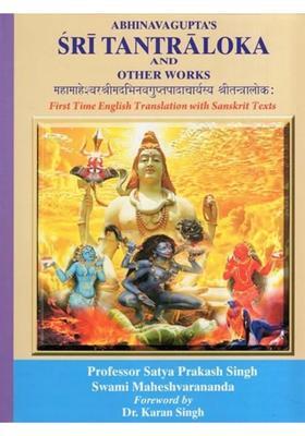 Abhinavaguptas Sri Tantraloka and Other Works First Time English Translation with Sanskrit Texts (Volume- 8, Chapters 30-37)