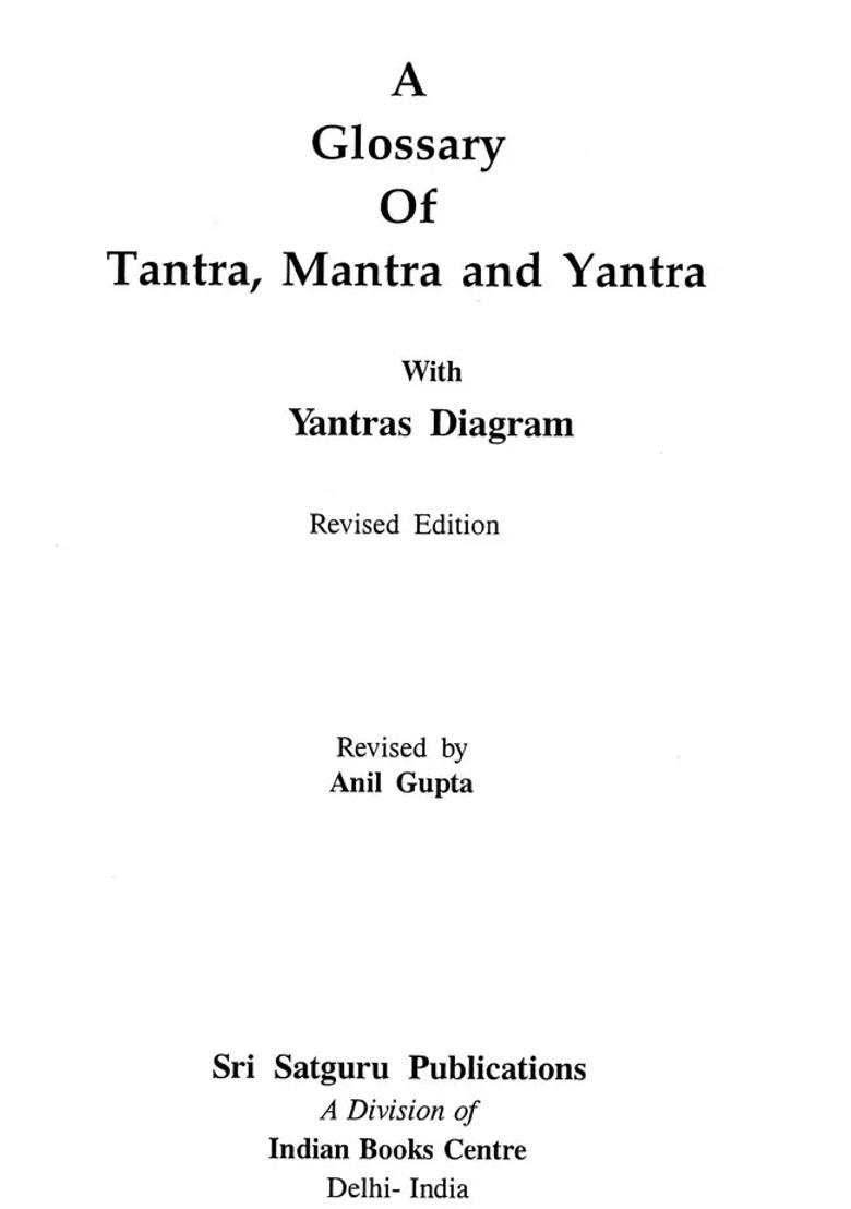 A Glossary of Tantra, Mantra and Yantra - Indya
