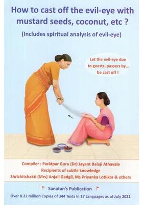 How to Cast Off The Evil-Eye With Mustard Seeds, Coconut, Etc (Includes Spiritual Analysis of Evil-Eye)