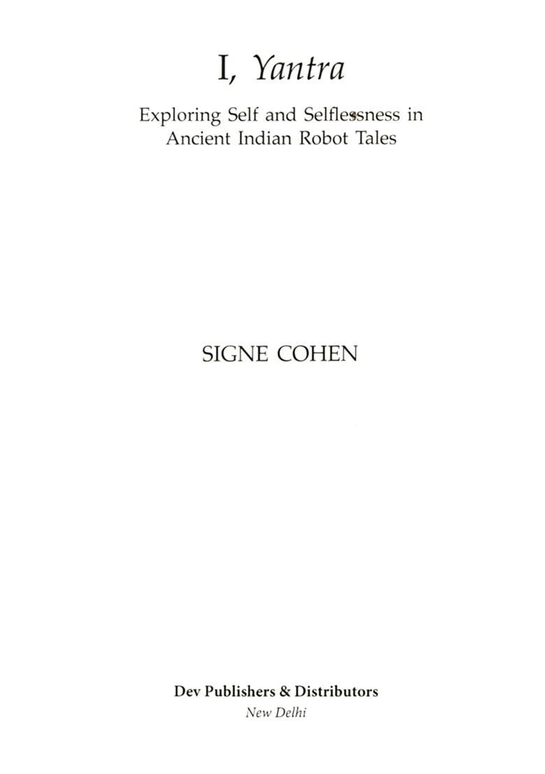 I, Yantra (Exploring Self and Selflessness in Ancient Indian Robot Tales) - Indya