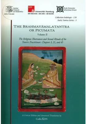 The Brahmayamala Tantra or Picumata (The Religious Observances and Sexual Ritual of Tantric Practitioner Chapter 3, 21 45)