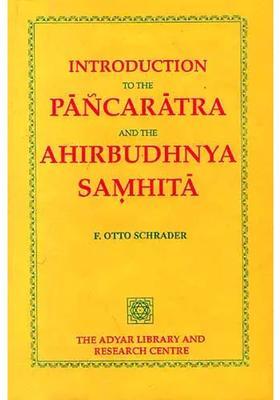 Introduction to the Pancaratra and Ahirbudhnya Samhita