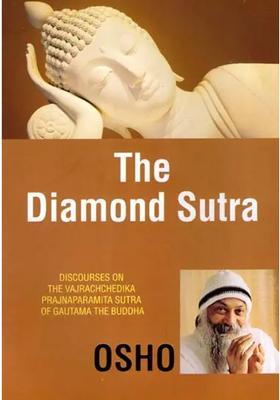 The Diamond Sutra- Discourses on Vajrachchedika Prajnaparamita Sutra of Gautama Buddha
