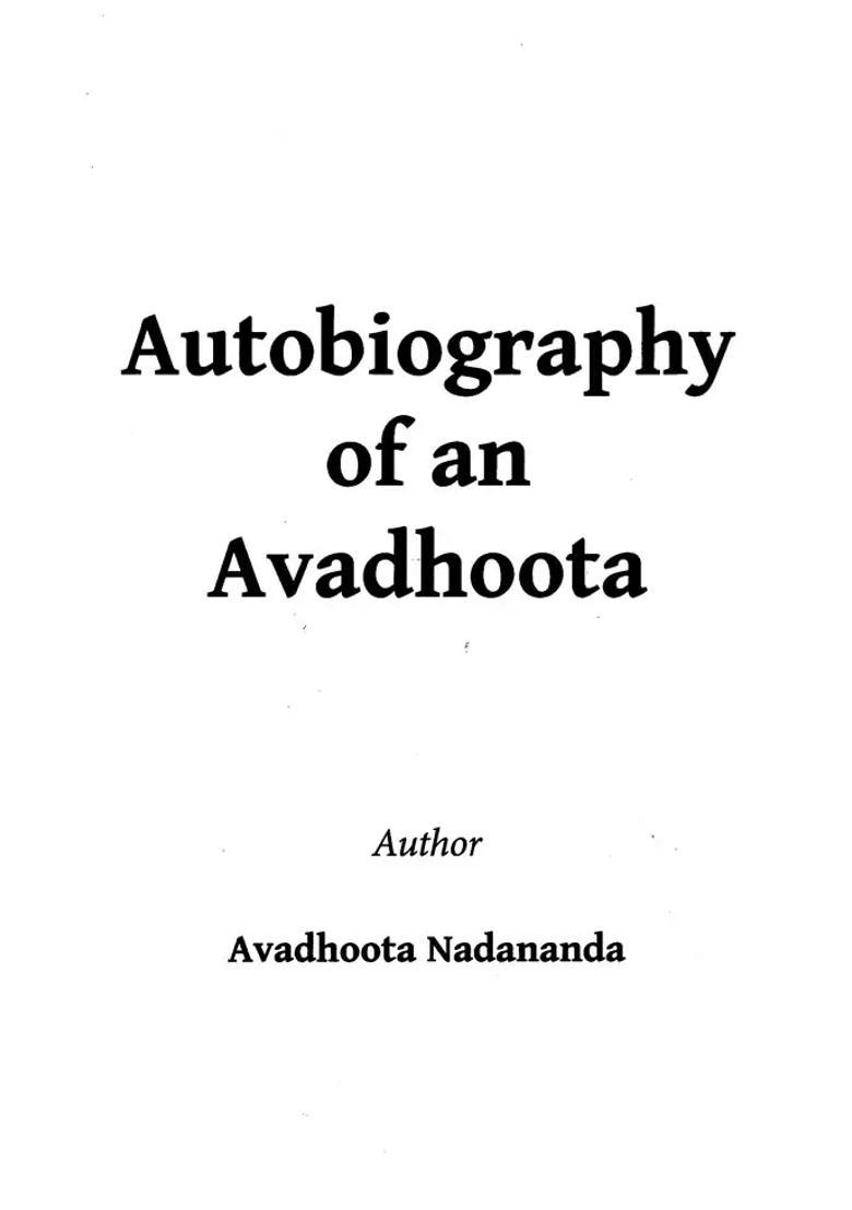 Autobiography of an Avadhoota (Part-1) - Indya