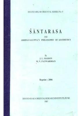 Santarasa and Abhinavaguptas Philosophy of Aesthetics (A Rare Book)