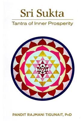 Sri Sukta Tantra of Inner Prosperity