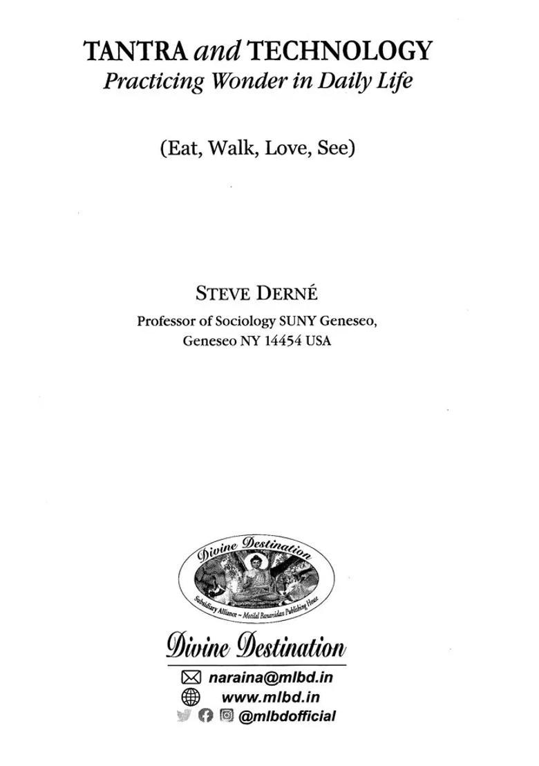 Tantra and Technology Practicing Wonder in Daily Life (Eat, Walk, Love, See) - Indya