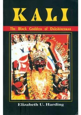 Kali - The Black Goddess of Dakshineswar