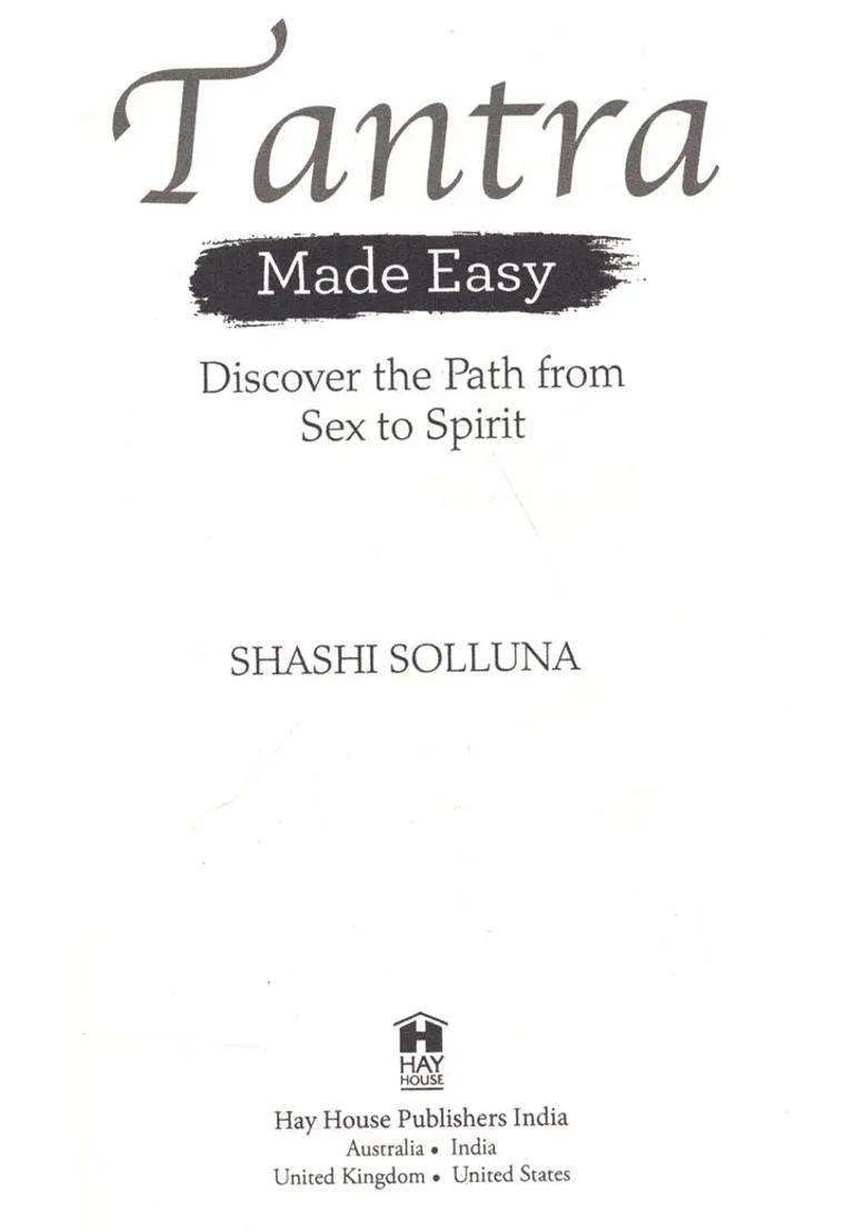 Tantra Made Easy- Discover the Path from Sex to Spirit - Indya
