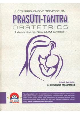 A Comprehensive Treatise on Prasuti-Tantra Obstertrics (According to New CCIM Syllabus)