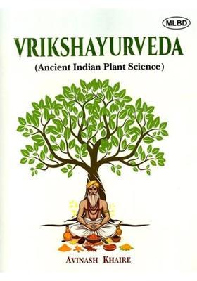 Vrikshayurveda Ancient Indian Plant Science