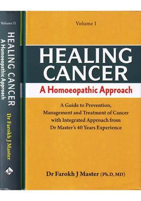 Healing Cancer A Homoeopathic Approach (Set of 2 Volumes)