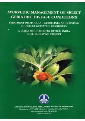 Ayurvedic Management of Select Geriatric Disease Conditions