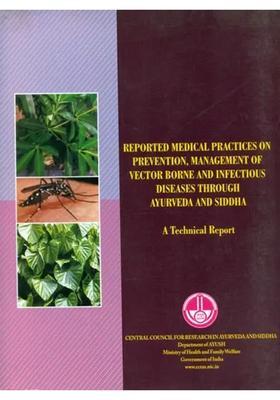 Reported Medical Practices on Prevention, Management of Vector Borne and Infectious Diseases Through Ayurveda Siddha - A Technical Report