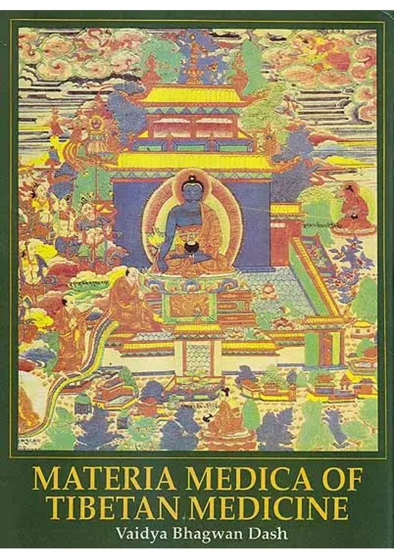 Materia Medica of Tibetan Medicine Vaidya Bhagwan Dash (An Old and Rare Book) - Indya
