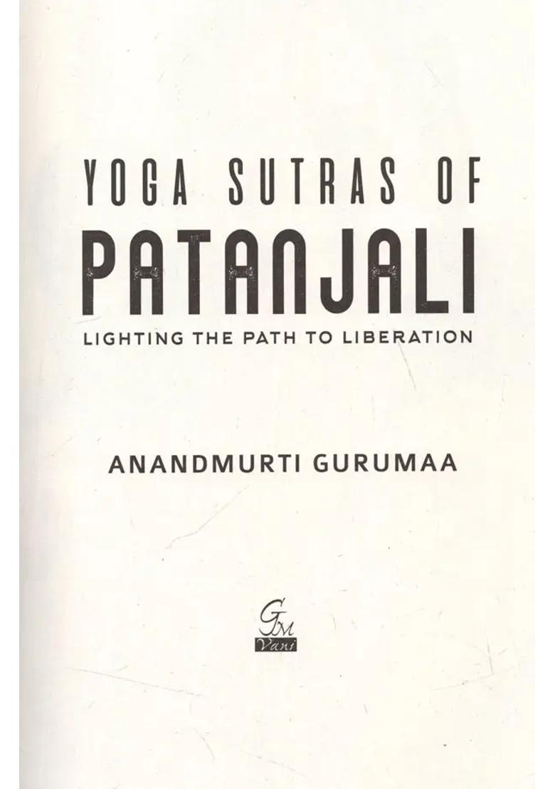 Yoga Sutras Of Patanjali Lighting The Path To Liberation - Indya