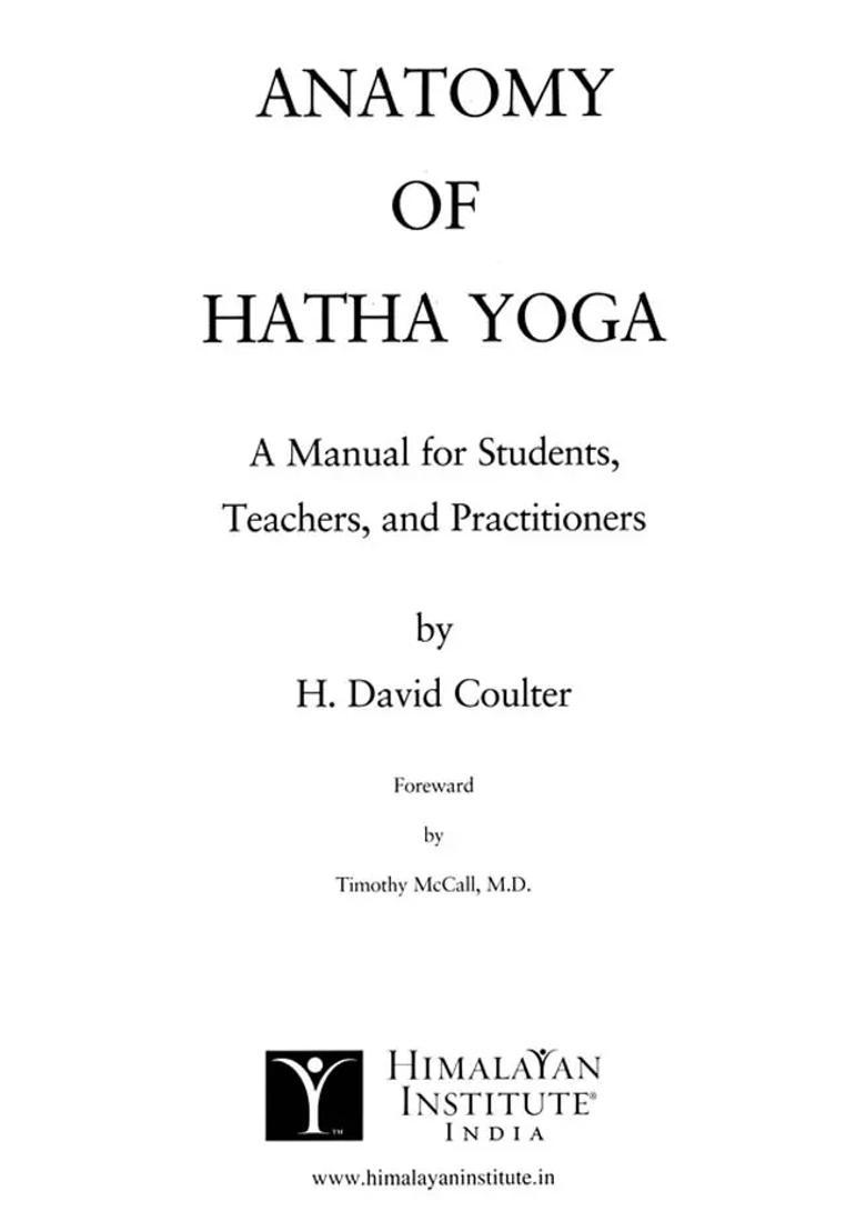 Anatomy Of Hatha Yoga A Manual For Students Teachers And Practitioners - Indya