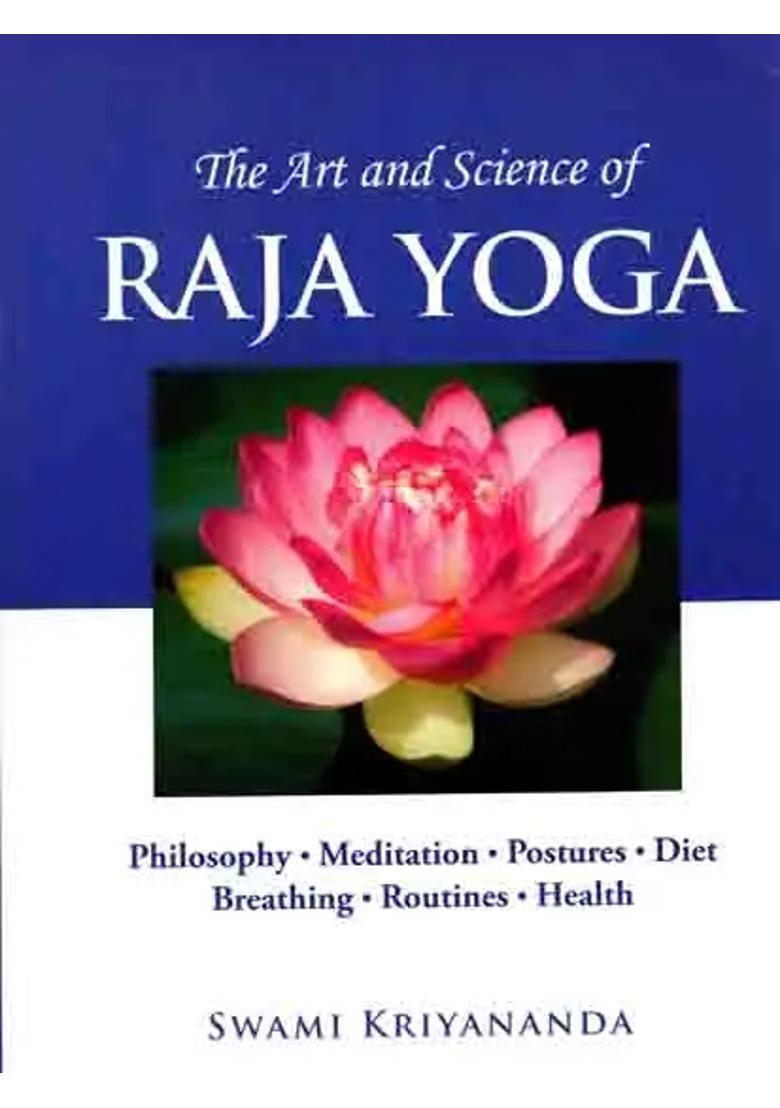 The Art And Science Of Raja Yoga Philosophy Meditation Postures Diet Breathing Routines And Health An Old And Rare Book - Indya