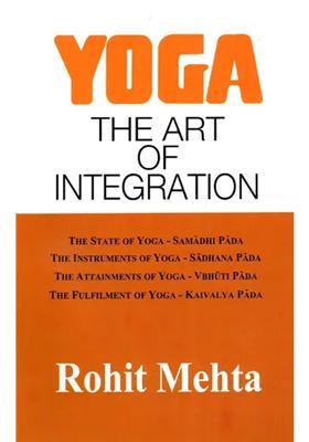 Yoga The Art Of Integration A Commentary On The Yoga Sutras Of Patanjali