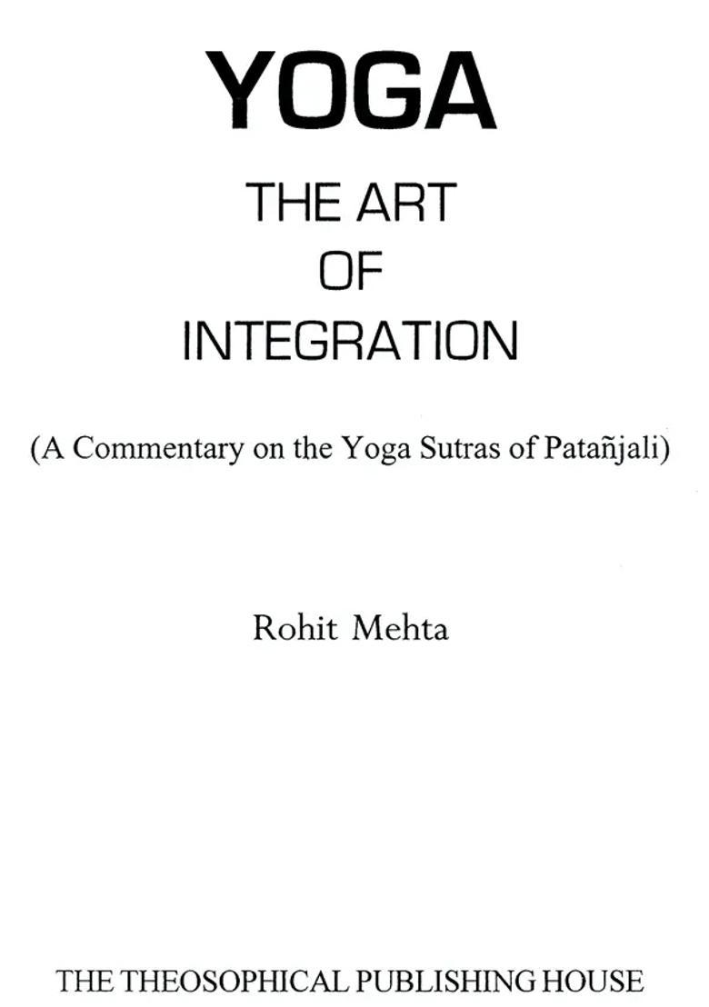 Yoga The Art Of Integration A Commentary On The Yoga Sutras Of Patanjali - Indya
