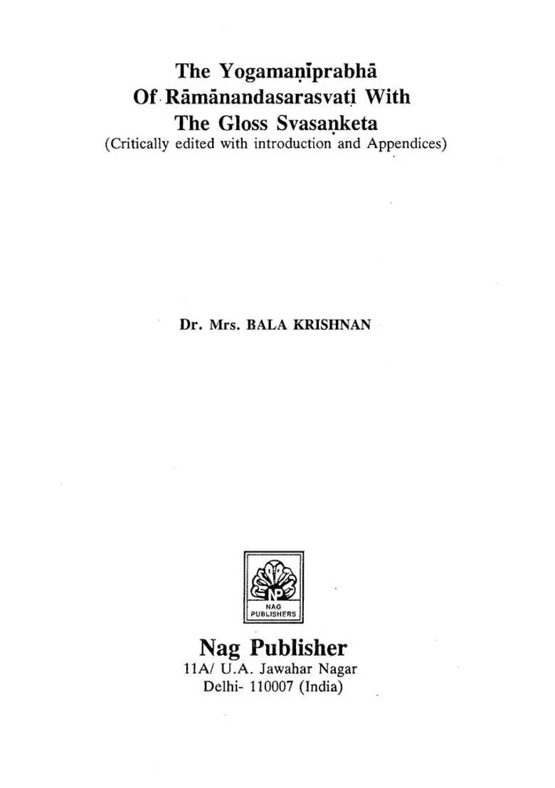 The Yogamaniprabha Of Ramanandasarasvati With The Gloss Svasanketa Critically Edited With Introduction And Appendices - Indya