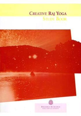 Creative Raj Yoga Study Book For Students And Teachers Of Raj Yoga