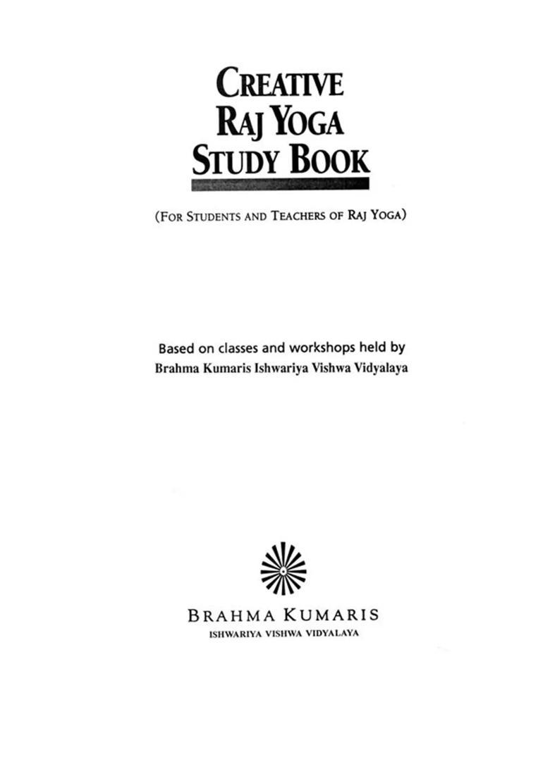 Creative Raj Yoga Study Book For Students And Teachers Of Raj Yoga - Indya