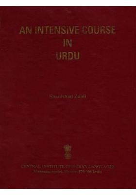 An Intensive Course In Urdu For Cognate Group Of Learners Texts Dialogues Vocabulary Drills Exercises Notes On Grammar And Word Index An Old And Rare Book