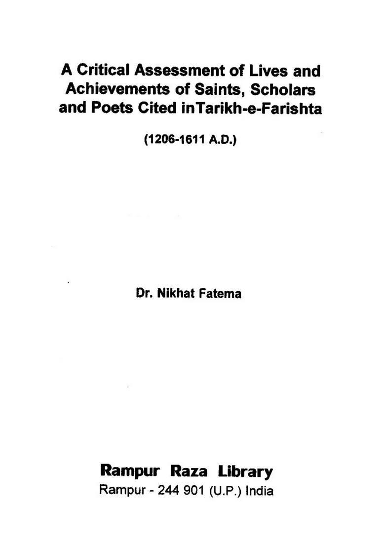 A Critical Assessment Of Lives And Achievements Of Saints Scholars And Poets Cited In Tarikhefarishta Ad Urdu - Indya