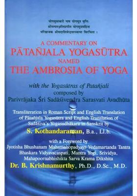 A Commentary On Patanjala Yoga Sutra Named The Ambrosia Of Yoga With The Yogasutras Of Patanjali